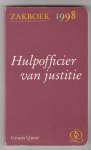 Hoekendijk, M.G.M. - Zakboek voor de Hulpofficier van Justitie / 1998 / druk 1 Hoekendijk, M.G.M. - Zakboek voor de Hulpofficier van Justitie / 1998 / druk 1