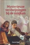 Stout, Corné - Stout, Corné-Mysterieuze verdwijning bij de misjkan (nieuw)