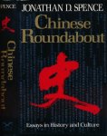 Spence, Jonathan D - Chinese Roundabout: Essays in history and culture