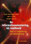 Ploeg, R. van der, Mei Li Vos en Frans Nauta - De informatiesamenleving bij voorbeeld / hoe ICT inwerkt op de samenleving