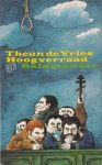 Vries, Theun de - Hoogverraad