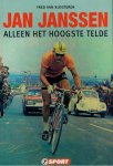 Slogteren, Fred van - Jan Janssen : Alleen het hoogste telde Slogteren, Fred van - Jan Janssen : Alleen het hoogste telde