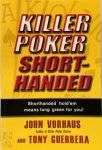 John Vorhaus, Tony Guerrera - Killer Poker Shorthanded