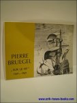 LEBEER, Louis. - PIETER BRUEGEL NAE 'T LEVEN 1569 - 1969.