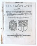  - Pamphlet. Verkiesinghe der E.E. magistraten tot Rotterdam, Ghedaen by den (...) Prince van Orangnien, etc. Volgende de Resolutie der Hoocm. Heeren Staten Generael. Mitsgaders de namen zoo wel vande Nieu-ghekoren, als der Ghedeporteerde. (met d...