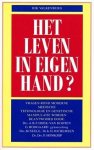 Valkenburg, R. - Het leven in eigen hand?