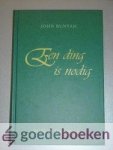 Bunyan, John - Een ding is nodig Bunyan, John - Een ding is nodig