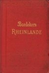 BAEDEKER, KARL - Die Rheinlande von der Elsässischen bis zur holländischen Grenze, Rheinpalz, Saargebiet