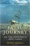 Mancall, Peter C. - Fatal Journey: The Final Expedition of Henry Hudson.