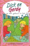 Burghout Huisman, M. - Burghout Huisman, M.-Dick en Gerdy en het geheim in het bos (nieuw)