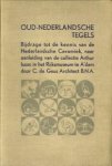GEUS, C. DE - Oud-Nederlandsche tegels. Bijdrage tot de kennis van de Nederlandsche Ceramiek naar aanleiding  van de collectie Arthur Isaac in het Rijksmuseum te Amsterdam
