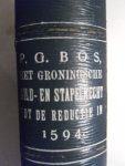 Bos, Pieter Gerrit - Het Groningsche gild-en stapelrecht tot de reductie in 1594