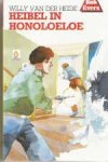 Heide, Willy van der - 30 Heibel in Honoloeloe