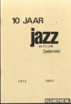 Vloemans, John & Jaap Stern - 10 jaar jazz in Club Zoetermeer 1973 1983