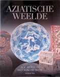 Campen, Jan van & Ebeltje Hartkamp-Jonxis - Aziatische Weelde: VOC-kunst in het Rijksmuseum Campen, Jan van & Ebeltje Hartkamp-Jonxis - Aziatische Weelde: VOC-kunst in het Rijksmuseum