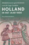 Nieuwenhuijsen, Kees - Holland in het jaar 1000. Middeleeuwse geschiedenis in de Lage Landen