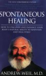 Andrew Weil - Spontaneous Healing