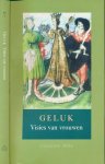 Laar-Verhofstad, Trix van de & Liesbeth Scholten, Lidy Smeets-Kloes, Helmi van Stratum-van Beeck (redactie) - Geluk: Visies van Vrouwen
