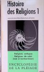 Puech, Henri-Charles (sous la direction de) - Histoire des Religions 1
