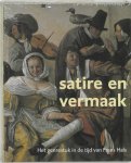 [Red.] Pieter Biesboer, [Red.] Martina Sitt - Satire en vermaak schilderkunst in de 17e eeuw : het genrestuk van Frans Hals en zijn tijdgenoten 1610-1670