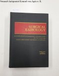 Teplick, J. George and Marvin E. Haskin: - Surgical Radiology - Volume II :