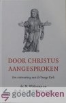Witkamp e.a., Dr. N. - Door Christus aangesproken --- Een ontmoeting met de Vroege Kerk Witkamp e.a., Dr. N. - Door Christus aangesproken --- Een ontmoeting met de Vroege Kerk