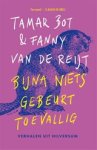 De mediameiden ; Tamar Bot ; Fanny van de Reijt - Bijna niets gebeurt toevallig