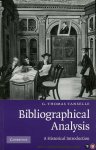 TANSELLE, G. Thomas - Bibliographical Analysis. A Historical Introduction
