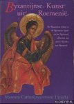 Gheorghita, Victoria - Byzantijnse kunst uit Roemenie. De Byzantijnse Erfenis in de Roemeense Kunst uit het Nationaal Museum van Schone Kunsten van Roemenië Gheorghita, Victoria - Byzantijnse kunst uit Roemenie. De Byzantijnse Erfenis in de Roemeense Kunst uit het Nationaal Museum van Schone Kunsten van Roemenië