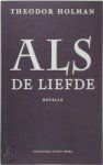 Theodor Holman - Als de liefde