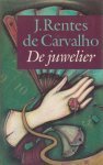 Rentes de Carvalho, J - De  juwelier en andere verhalen.