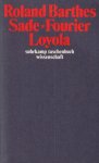 Barthes, Roland - Sade - Fourier - Loyola