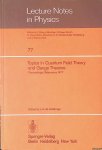 Ehlers, J & K. Hepp & R. Kippenhahn & H.A. Weidenmüller & J. Zittartz - Lecture Notes in Physics: Topics in Quantum Field Theory and Gauge Theories