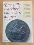 Roth, D.L. - Ene stille waerheyt van sware dingen / historische opstellen betreffende de Zeeuwse geschiedenis en haar Hollandse en Vlaamse context, 1245-1305