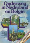 Liet, Joop van der  -  samenstelling - Onderweg in Nederland en Belgie - kaarten, plattegronden, pretparken, monumenten, folklore etc.