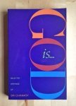 Chinmoy, Sri - GOD IS ... Selected Writings of Sri Chinmoy.