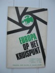 Vandamme, J./Brugmans, H. /Ladrière, J. e.a. - Europa op het Kruispunt.