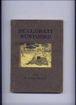 Huët, B. van & Adri Alindo (illustraties) - De club uit Rustoord