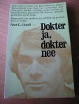 Gisolf, Aart C. - Dokter ja, dokter nee (samenspel van medicus en publiek bij gezondheid en ziekte) Gisolf, Aart C. - Dokter ja, dokter nee (samenspel van medicus en publiek bij gezondheid en ziekte)