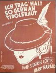 Harald, Harry: - Ich trag` halt so gern an Tirolerhut. Walzerlied