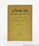 Gohier, Urbain (Urbain Degoulet-Gohier) - La terreur juive après l'armée de Condé, la tribu de Lévi. L'Ancien Régime rétabli pour les millionaires juifs. Le déserteur juif du 'Figaro'. Le socialisme juif. Sera-t-il permis à un Français de n'être ni jésuite ni juif? Pétition du...