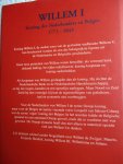 Kikkert, - Geld, macht & eer. Willem I 1772-1843.  Koning der Nederlanders en Belgen.