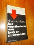 POL, W.H. VAN DE, - Het voortbestaan van kerk en christendom.