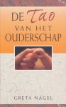 Nagel, Greta - De Tao van het ouderschap