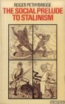Pethybridge, Roger - The social prelude to Stalinism