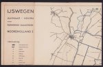 A.N.W.B. Toeristenbond voor Nederland - IJswegen Alkmaar - Hoorn naar Purmerend - Zaanstreek : Noordholland I