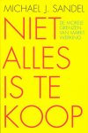 Michael J. Sandel - (1) Niet Alles Is Te Koop