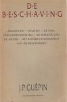 Guépin, J.P. - De beschaving. Dialectiek. Politiek. De taal der harstochten. De mening van de ander. Het bloedig fundament van de beschaving Guépin, J.P. - De beschaving. Dialectiek. Politiek. De taal der harstochten. De mening van de ander. Het bloedig fundament van de beschaving