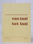 Diverse - Van taal tot taal, tijdschrift van het Nederlands genootschap van vertalers verschijnt vijf maal per jaar