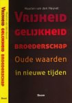 Heuvel, Maarten van den - Vrijheid Gelijkheid Broederschap: Oude waarden in nieuwe tijden